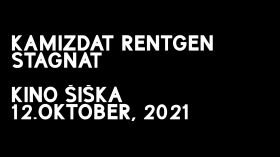 Kamizdat Rentgen TV: STAGNAT (12/OKT/2021, Kino Šiška) by Kamizdat Live